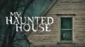 My Haunted House S01E03
