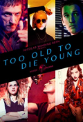 Too Old to Die Young S01E07