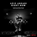 Aziz Ansari: Right Now