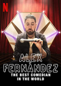 Alex Fernández: El mejor comediante del mundo