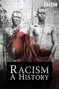 Racism: A History S01E01
