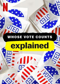 Whose Vote Counts, Explained S01E01