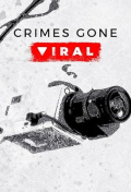 Crimes Gone Viral S04E01