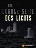 Die dunkle Seite des Lichts