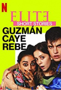 Elite Short Stories: Guzmán Caye Rebe S01E02