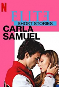 Elite Short Stories: Carla Samuel S01E02