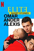 Elite Short Stories: Omar Ander Alexis S01E02