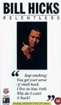 Bill Hicks: Relentless