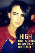 High: Confessions of an Ibiza Drug Mule S01E02