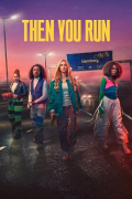 Then You Run S01E04