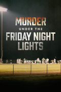 Murder Under the Friday Night Lights S04E07