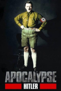Apocalypse - Hitler S01E01