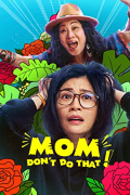 Mom, Don't Do That! S01E03