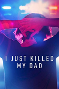 I Just Killed My Dad S01E01