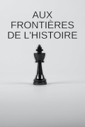 Aux frontières de l'histoire: la France, Part 1