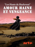 Les hauts de Hurlevent: Amour, haine et vengeance
