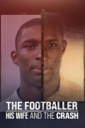 The Footballer, His Wife, and the Crash S01E01