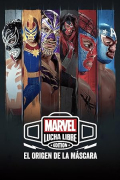 Marvel Lucha Libre Edition: El origen de la máscara