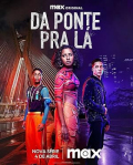 Da Ponte pra Lá S01E07