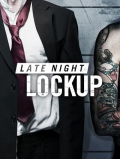 Late Night Lockup S02E06