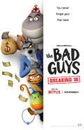 The Bad Guys: Breaking In /img/poster/31392119.jpg