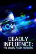Deadly Influence: The Social Media Murders S01E02
