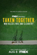 Taken Together: Who Killed Lyric and Elizabeth? S01E03