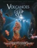 Volcanoes of the Deep Sea