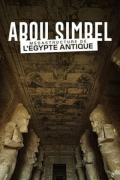 Abou Simbel: Mégastructure de l'Égypte antique