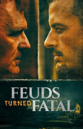 Feuds Turned Fatal S01E01