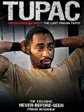 Tupac Uncensored and Uncut: The Lost Prison Tapes