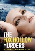 The Fox Hollow Murders: Playground of a Serial Killer S01E01