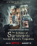 The Echoes of Survivors: Inside Korea's Tragedies S01E05