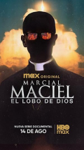 Marcial Maciel: El Lobo de Dios