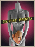 Sex Robot Madness
