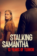 Stalking Samantha: 13 Years of Terror S01E03