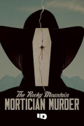 The Rocky Mountain Mortician Murder