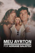 Meu Ayrton, por Adriane Galisteu S01E02