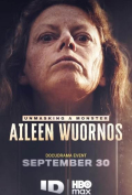 Unmasking a Monster: Aileen Wuornos