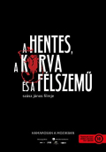 A hentes, a kurva és a félszemü