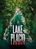 Lake Placid: Legacy