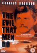 The Evil That Men Do